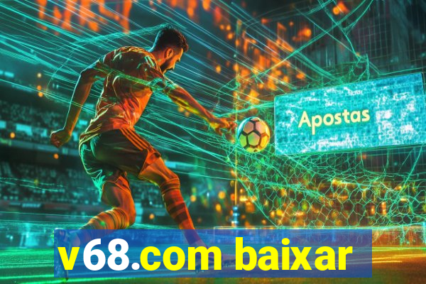 v68.com baixar